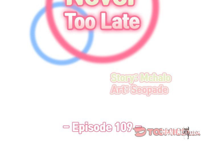 Never Too Late Never Too Late Chapter 109 - Page 2 Never Too Late Never Too Late Chapter 109 - Page 2