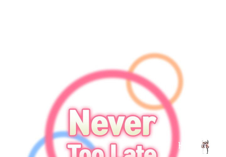 Never Too Late Never Too Late Chapter 122 - Page 1