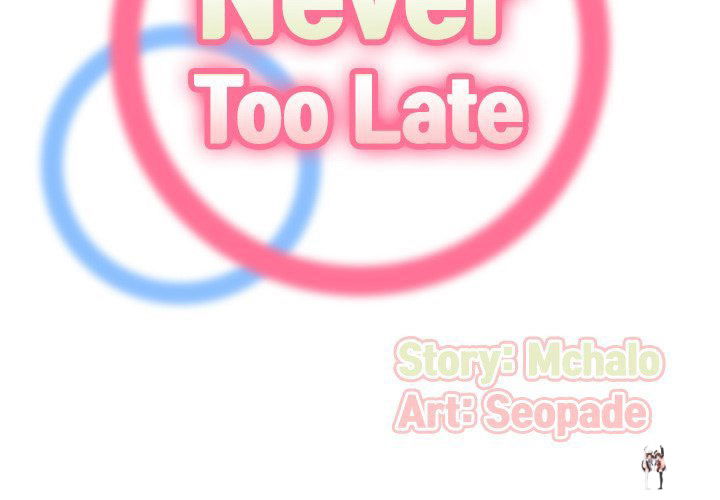 Never Too Late Never Too Late Chapter 132 - Page 2