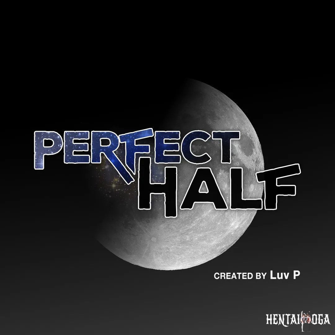 Perfect Half Perfect Half Chapter 150 - Page 9