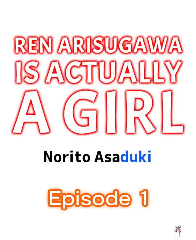 Ren Arisugawa Is Actually A Girl Ren Arisugawa Is Actually A Girl Chapter 1 - Page 1