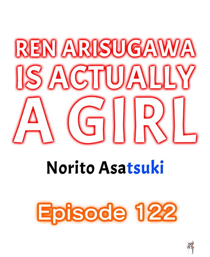 Ren Arisugawa Is Actually A Girl Ren Arisugawa Is Actually A Girl Chapter 122 - Page 1