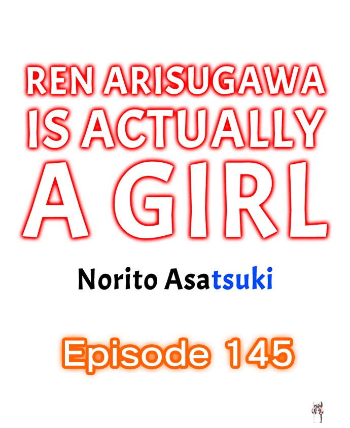 Ren Arisugawa Is Actually A Girl Ren Arisugawa Is Actually A Girl Chapter 145 - Page 1