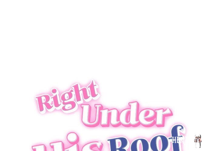 Right Under His Roof Right Under His Roof Chapter 36 - Trang 1