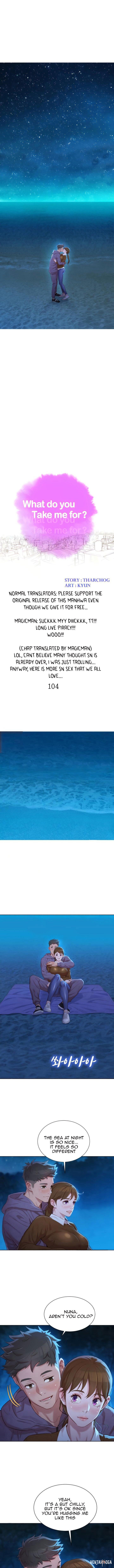 What do you Take me For? What do you Take me For? Chapter 104 - Page 1 What do you Take me For? What do you Take me For? Chapter 104 - Page 1