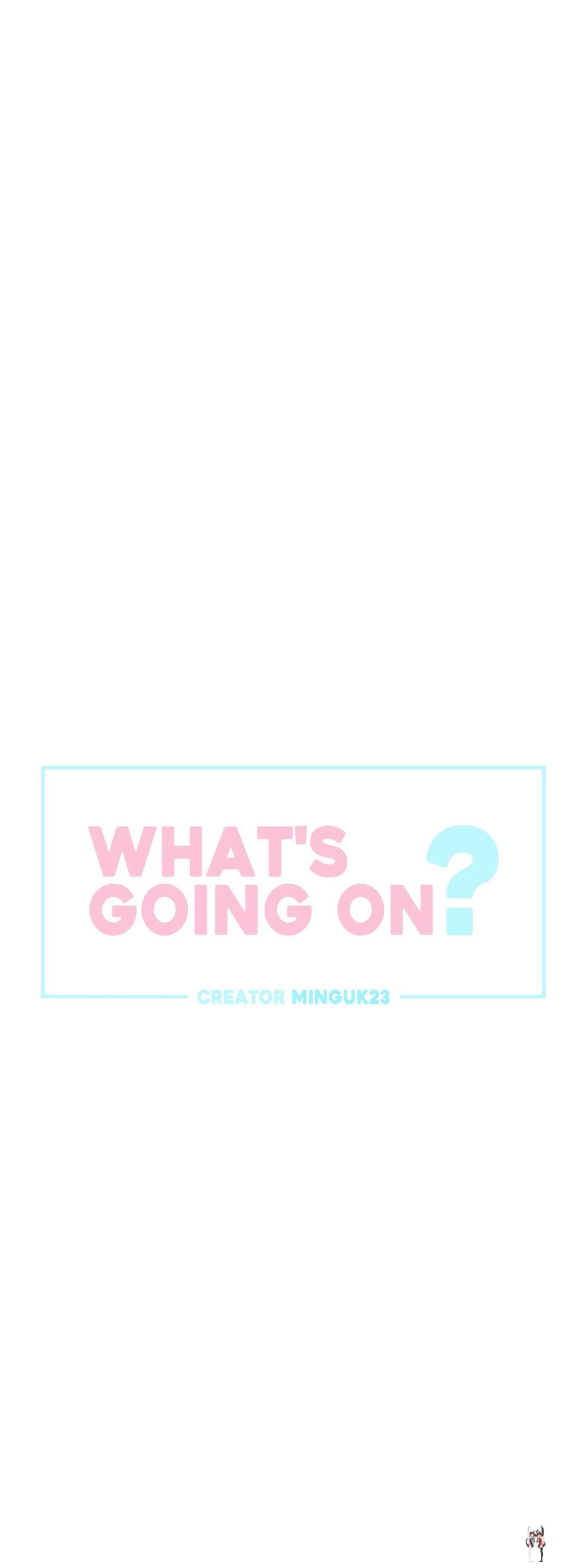 What&rsquo;s Going On? What&rsquo;s Going On? Chapter 121 - Page 4